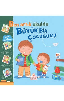 Ben Artık Okulda Büyük Bir Çocuğum - Emilie Beaumont - Nesil Çocuk Yayınları Ben Artık Okulda Büyük Bir Çocuğum - Emilie Beaumont - Nesil Çocuk Yayınları