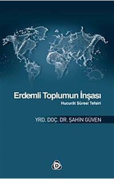 Erdemli Toplumun İnşası - Şahin Güven - Düşün Yayınları Erdemli Toplumun İnşası - Şahin Güven - Düşün Yayınları