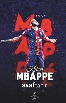 Kylian Mbappe - Asaf Tahir - Payidar Genç Kylian Mbappe - Asaf Tahir - Payidar Genç