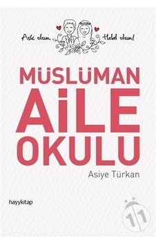 Müslüman Aile Okulu - Asiye Türkan - Hayykitap Müslüman Aile Okulu - Asiye Türkan - Hayykitap