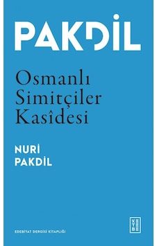 Ketebe Nuri Pakdil Osmanlı Simitçiler Kasîdesi Ketebe Nuri Pakdil Osmanlı Simitçiler Kasîdesi