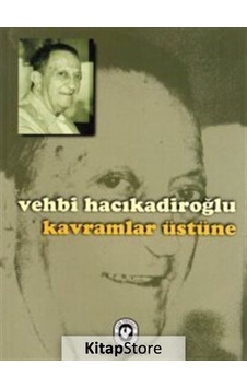 Kavramlar Üstüne - Vehbi Hacıkadiroğlu - Cem Yayınevi