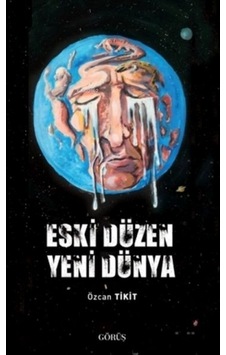 Eski Düzen Yeni Dünya Eski Düzen Yeni Dünya
