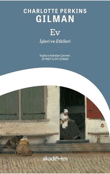 Ev: İşleri ve Etkileri / Charlotte Perkins Gilman Ev: İşleri ve Etkileri / Charlotte Perkins Gilman