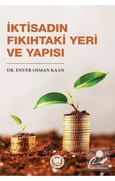 İktisadın Fıkıhtaki Yeri ve Yapısı  - Enver Osman Kaan  - M. Ü. İlahiyat Fakültesi Vakfı Yayı