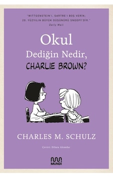 Okul Dediğin Nedir Charlie Brown? - Charles M. Schulz - Mundi Okul Dediğin Nedir Charlie Brown? - Charles M. Schulz - Mundi
