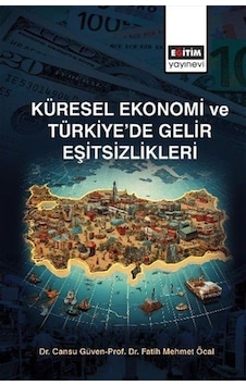 Küresel Ekonomi Ve Türkiye'de Gelir Eşitsizlikler / Fatih Mehm... Küresel Ekonomi Ve Türkiye'de Gelir Eşitsizlikler / Fatih Mehm...