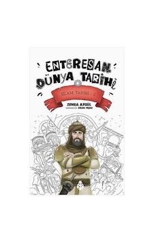 İslam Tarihi 2 - Enteresan Dünya Tarihi 4 - Zehra Aygül - Uğurböceği