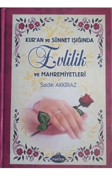 Kur'an Ve Sünnet Işığında Evlilik Ve Mahremiyetleri - Ciltli Kur'an Ve Sünnet Işığında Evlilik Ve Mahremiyetleri - Ciltli