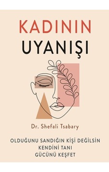 Kadının Uyanışı - Shefali Tsabary - Kuraldışı Yayınları Kadının Uyanışı - Shefali Tsabary - Kuraldışı Yayınları