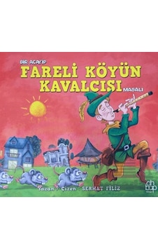 Bir Acayip Fareli Köyün Kavalcısı Masalı Ciltli Ahbap Kitap Bir Acayip Fareli Köyün Kavalcısı Masalı Ciltli Ahbap Kitap