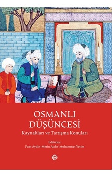 Osmanlı Düşüncesi Kaynakları ve Tartışma Konuları Mahya Yayinl