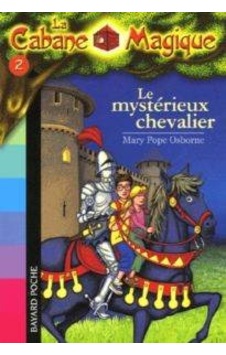 Le Mysterieux Chavalier La Cabane Magique 2