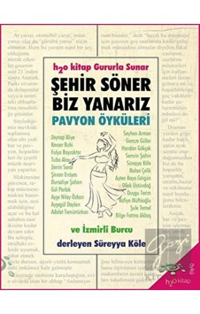 Şehir Söner Biz Yanarız - Pavyon Öyküleri- h2o Kitap