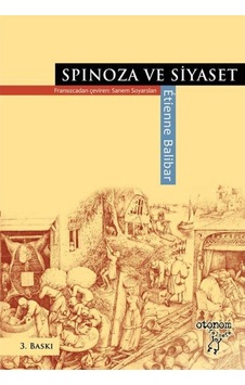 Spinoza ve Siyaset - Etienne Balibar - Otonom Yayıncılık Spinoza ve Siyaset - Etienne Balibar - Otonom Yayıncılık