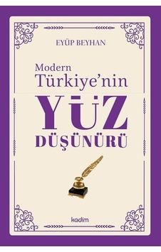 Modern Türkiye'nin Yüz Düşünürü 5. Cilt / Eyüp Beyhan Modern Türkiye'nin Yüz Düşünürü 5. Cilt / Eyüp Beyhan