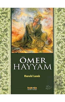 Ömer Hayyam - Harold Lamb - Kaknüs Yayınları Ömer Hayyam - Harold Lamb - Kaknüs Yayınları