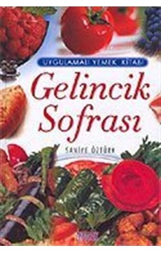 Gelincik Sofrası / Uygulamalı Yemek Kitabı (Ciltli) / Saniye Ö... Gelincik Sofrası / Uygulamalı Yemek Kitabı (Ciltli) / Saniye Ö...