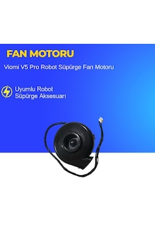 Viomi V5 Pro Robot Süpürge Fan Motoru Viomi V5 Pro Robot Süpürge Fan Motoru