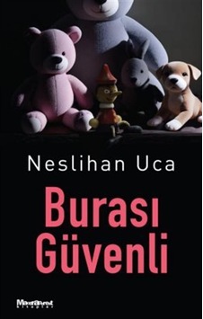 Burası Güvenli / Neslihan Uca