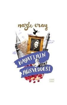 Hayatımın Müsveddesi / Nazlı Eray Hayatımın Müsveddesi / Nazlı Eray