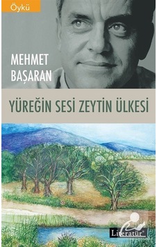 Mercankitap Yüreğin Sesi Zeytin Ülkesi / Mehmet Başaran Mercankitap Yüreğin Sesi Zeytin Ülkesi / Mehmet Başaran
