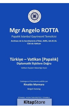 Türkiye - Vatikan Diplomatik İlişkilere Doğru - Rinaldo Marmara - İstanbul Aydın Ünv.Yayınevi