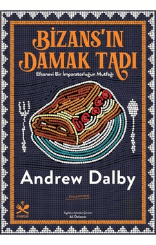 Bizans In Damak Tadı: Efsanevi Bir İmparatorluğun Mutfağı