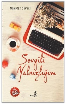 Sevgili Yalnizliğim - Mehmet Deveci - Bengisu Yayınları Sevgili Yalnizliğim - Mehmet Deveci - Bengisu Yayınları
