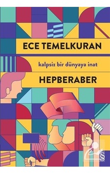 Hepberaber / Ece Temelkuran Hepberaber / Ece Temelkuran