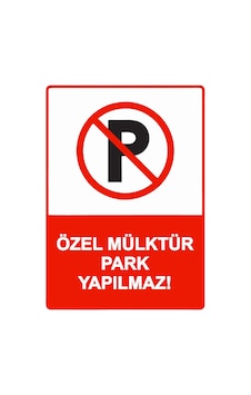Özel Mülktür Park Yapılmaz İsg Uyarı Levhası Pvc A4 21x30 Cm Özel Mülktür Park Yapılmaz İsg Uyarı Levhası Pvc A4 21x30 Cm