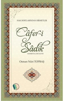 Cafer-i Sadık - Osman Nuri Topbaş 9789944838191 Cafer-i Sadık - Osman Nuri Topbaş 9789944838191