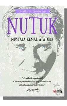 Nutuk-Çocuklar ve Gençler İçin - Mustafa Kemal Atatürk - Masalperest Nutuk-Çocuklar ve Gençler İçin - Mustafa Kemal Atatürk - Masalperest