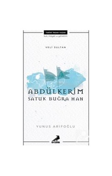 Veli Sultan Abdülkerim Satuk Buğra Han - Yunus Arifoğlu - Erdem Çocuk Veli Sultan Abdülkerim Satuk Buğra Han - Yunus Arifoğlu - Erdem Çocuk