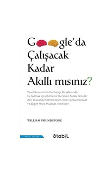 Google'da Çalışacak Kadar Akıllı mısınız? - William Poundstone - Stabil Kitap
