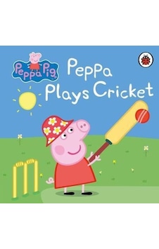 Peppa Pig: Peppa Plays Cricket - Peppa Pig - Ladybirds Peppa Pig: Peppa Plays Cricket - Peppa Pig - Ladybirds