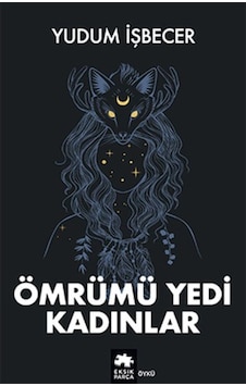 Ömrümü Yedi Kadınlar - Yudum İşbecer - Eksik Parça Ömrümü Yedi Kadınlar - Yudum İşbecer - Eksik Parça