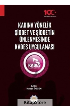 Kadına Yönelik Şiddet ve Şiddetin Önlenmesinde Kades Uygulaması - TİAV Kadına Yönelik Şiddet ve Şiddetin Önlenmesinde Kades Uygulaması - TİAV