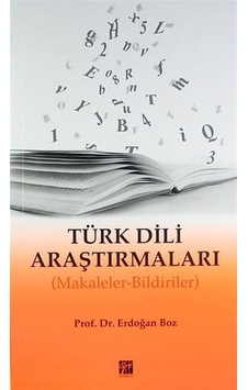 Türk Dili Araştırmaları - Erdoğan Boz - Gazi Kitabevi Türk Dili Araştırmaları - Erdoğan Boz - Gazi Kitabevi
