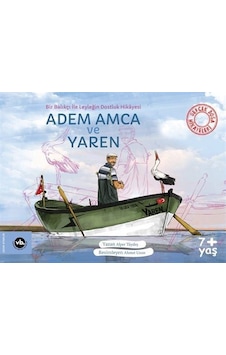 Adem Amca ve Yaren - Bir Balıkçı İle Leyleğin Dostluk Hikayesi - Gerçek Doğa Hikayeleri - Alper Tüydeş - VakıfBank Kültür Yayınları Adem Amca ve Yaren - Bir Balıkçı İle Leyleğin Dostluk Hikayesi - Gerçek Doğa Hikayeleri - Alper Tüydeş - VakıfBank Kültür Yayınları