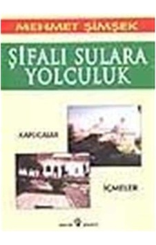 Şifalı Sulara Yolculuk Şifalı Sulara Yolculuk