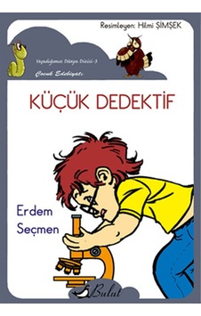 Küçük Dedektif - Erdem Seçmen - Bulut Yayınları Küçük Dedektif - Erdem Seçmen - Bulut Yayınları