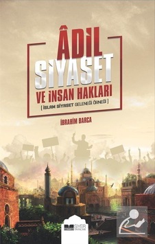 Adil Siyaset ve İnsan Hakları İslam Siyaset Geleneği Örneği ... Adil Siyaset ve İnsan Hakları İslam Siyaset Geleneği Örneği ...