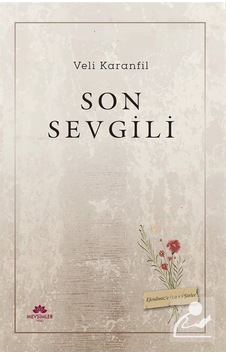 Son Sevgili - Veli Karanfil - Mevsimler Kitap