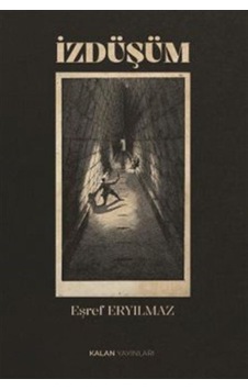 İzdüşüm / Eşref Eryılmaz İzdüşüm / Eşref Eryılmaz