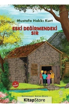 Eski Değirmendeki Sır / Mustafa Hakkı Kurt