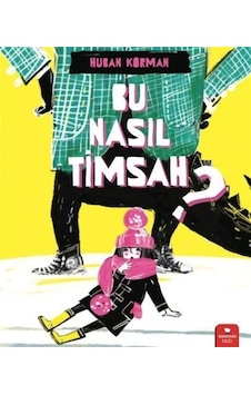 Bu Nasıl Timsah / Huban Korman Bu Nasıl Timsah / Huban Korman