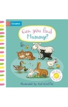 Can You Find Mummy - Campbell Axel Scheffler Campbell B... Can You Find Mummy - Campbell Axel Scheffler Campbell B...