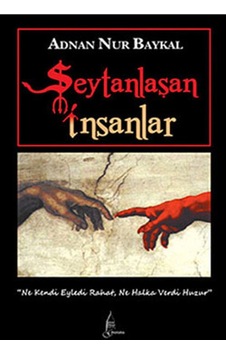 Şeytanlaşan İnsanlar - Adnan Nur Baykal - Galata