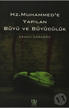Hz Muhammed'E Yapılan Büyü ve Büyücülük